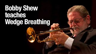 Bobby Shew teaches Wedge Breathing for brass players