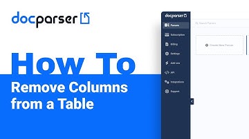 Docparser Academy: How to Remove Columns from a Table