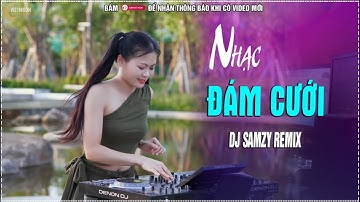LK NONSTOP NHẠC ĐÁM CƯỚI REMIX , LK LỜI TỎ TÌNH DỄ THƯƠNG REMIX  || DJ SAMZY REMIX HÓT TIKTOK 2025