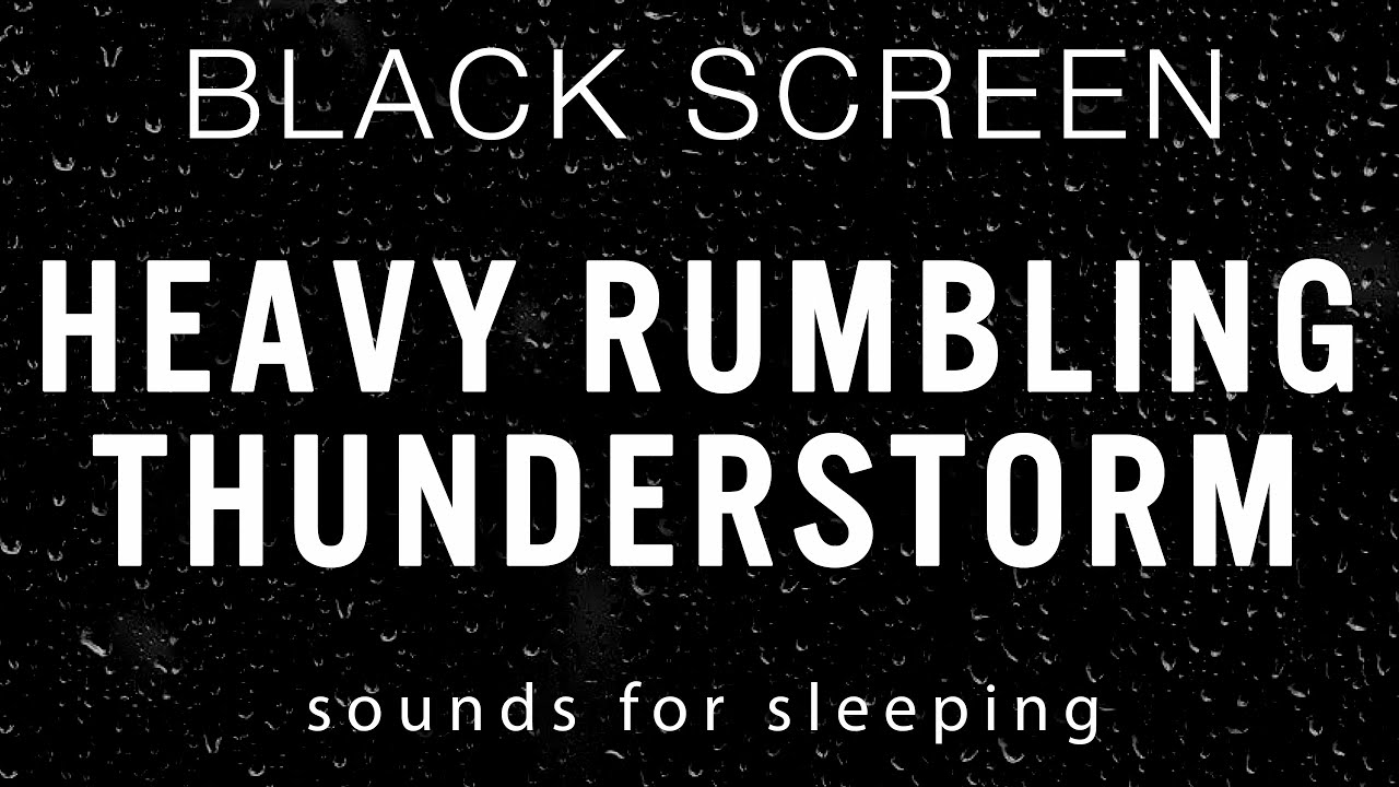 HEAVY THUNDERSTORM Sounds for Sleeping Heavy Rain and Rumbling
