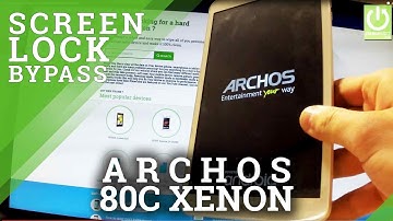 Hard Reset ARCHOS 80c Xenon - Bypass Pattern and Password in ARCHOS