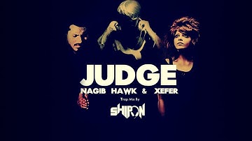 Judge - Xefer & Nagib Hawk (Trap Mix - Shipon)