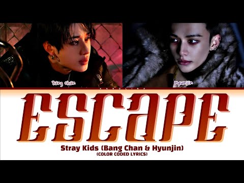 Stray Kids (Bang Chan & Hyunjin) 'ESCAPE' (Color Coded Lyrics)