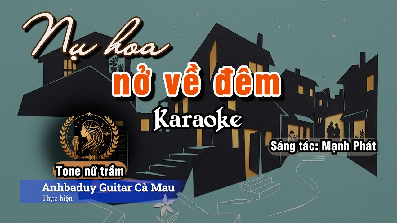 Hoa nở về đêm | Karaoke | Tone Nữ Trầm - F#m |  Anhbaduy Guitar - Cà Mau