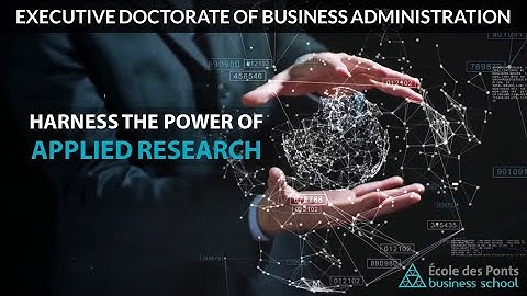 EDBA, Executive Doctorate of Business Administration | École des Ponts Business School