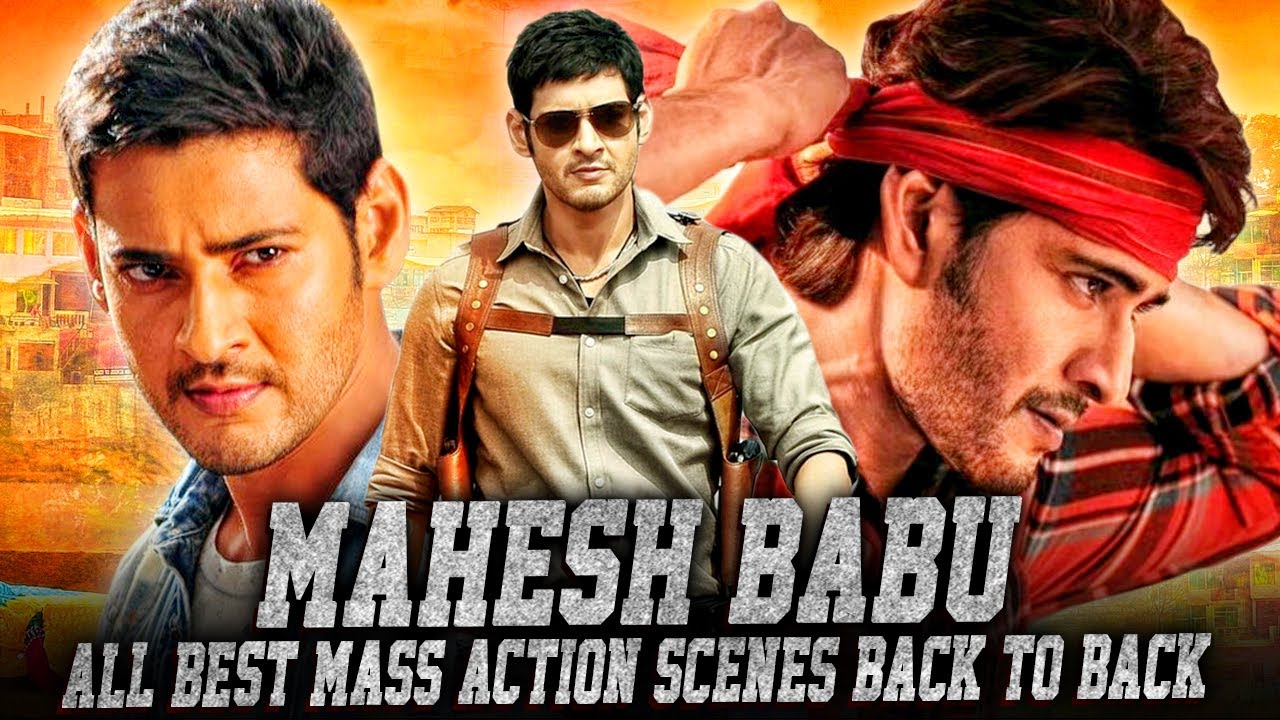 Mahesh Babu All Best Mass Action Scenes Back To Back - YouTube
