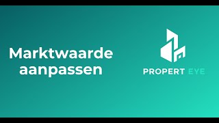Properteye --- Marktwaarde Aanpassen