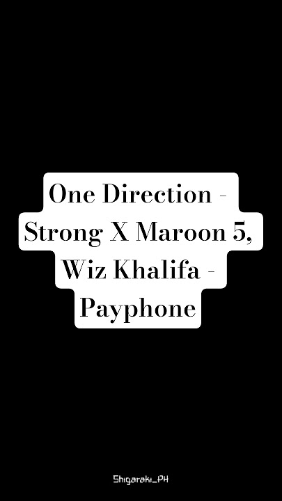 One Direction - Strong X Maroon 5, Wiz Khalifa - Payphone #decay_music #lyrics #song #copyrightfree
