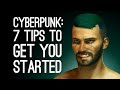 Cyberpunk 2077: 7 Tips to Get You Started in Night City (SPOILER FREE)