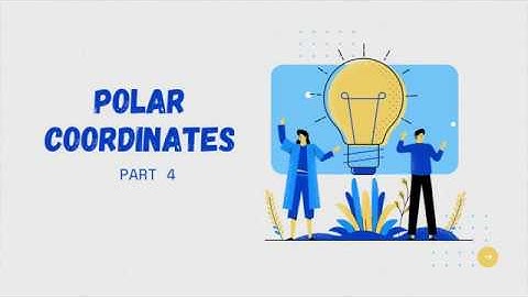 Polar Coordinate (Part 4)