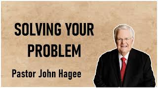 pastor john hagee sermons - Solving Your Problem