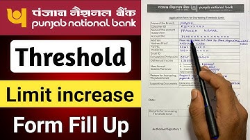 How to fill PNB limit form | How to fill application form for increasing threshold limit form PNB