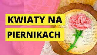 Techniki tworzenia lukrowanych kwiatów (nie tylko) na piernikach.