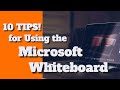 10 Microsoft Whiteboard Tips for Amazing Presentations