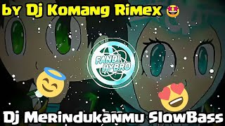 DJ Merindukanmu SlowBass by DJ Komang Rimex🎶. COCOK KETIKA LAGI KANGEN SAMA GEBETAN❤️, wkwkwkwk...