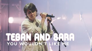 Tegan and Sara | You Wouldn&#39;t Like Me | CBC Music Live