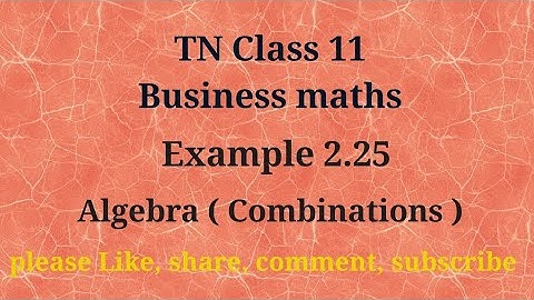 Tn 11 Business maths | example 2.25 | chapter 2 |state board | Algebra | gmrrao maths |