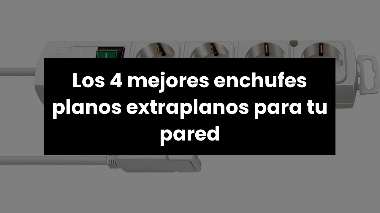 ENCHUFE PLANO PARED EXTRAPLANO: Los 4 mejores enchufes planos extraplanos  para tu pared 🥇 