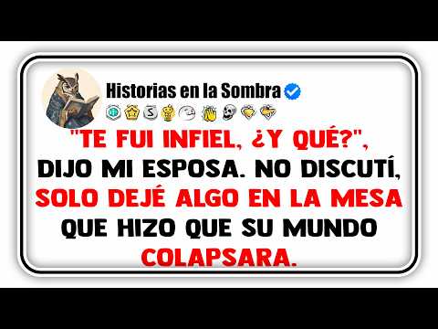 "Te fui infiel, ¿y qué?", dijo mi esposa. No discutí, solo dejé algo en la mesa que hizo que su...