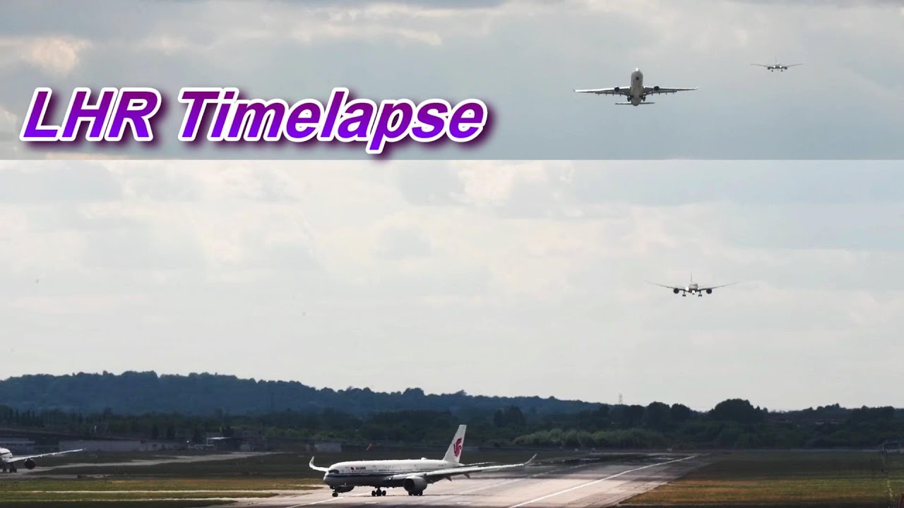 London Heathrow Airport Time Lapse