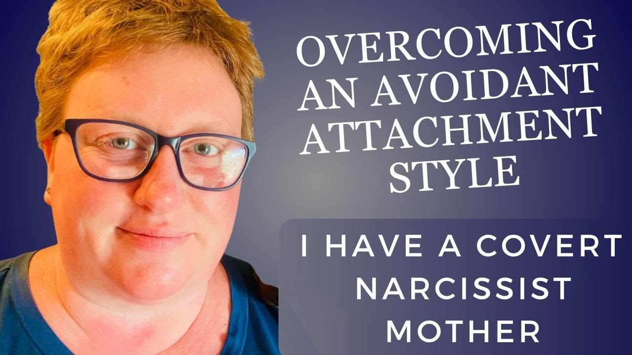 Overcoming an Avoidant Attachment Style - YouTube