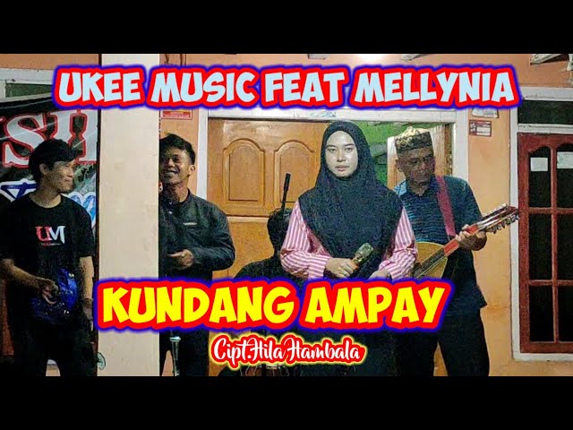 ORKES GAMBUS LAMPUNG UKEE MUSIC FEAT MELLYNIA KUNDANG AMPAI Cipt.Hila Hambala #udhoaksa class=