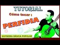 Cómo tocar PERFIDIA - Acordes de Perfidia - Tutorial de guitarra
