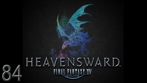 (SPOILERS) Final Fantasy XIV - 3.0 - Heavensward - Main Story - 84 - Forbidden Knowledge