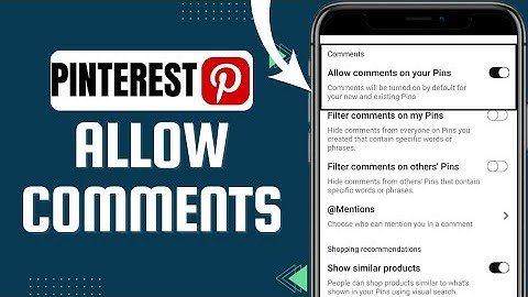 How To Allow Comments On Pinterest Pins
