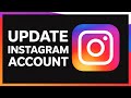 How To Update Instagram Account With New Features