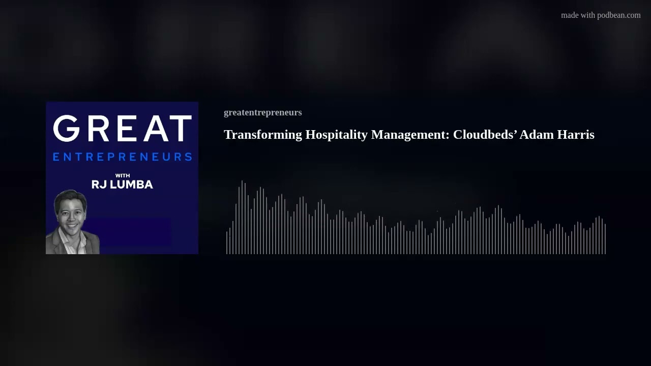 Transforming Hospitality Management: Cloudbeds’ Adam Harris