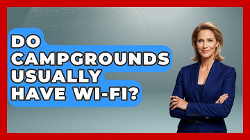 Do Campgrounds Usually Have Wi-Fi? | Exploring Campgrounds