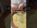 Food hack couscous  comment ne pas se  brler les mains avec le couscous chaud 