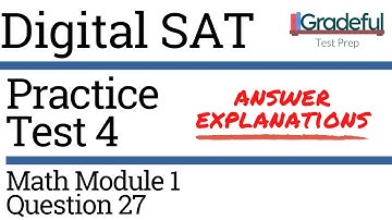 Digital SAT® Test 4 Math Module 1 Question 27 (Linear) Answer Explanation – SAT Prep
