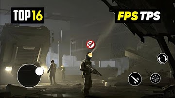 Top 16 OFFLINE FPS - TPS Android Games 2024 Part 4