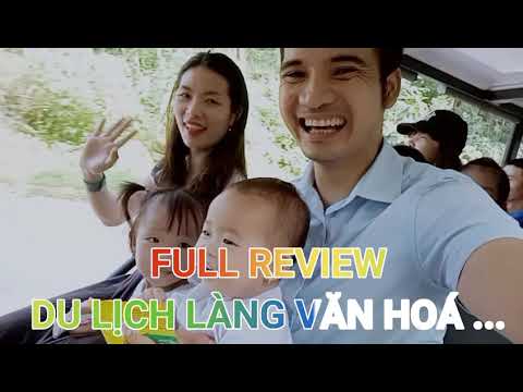 Full Review Làng Văn Hoá du lịch Các Dân tộc Việt Nam - Sunny