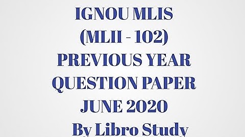 IGNOU MLIS (MLII-102) INFORMATION PROCESSING AND RETRIEVAL | PREVIOUS YEAR QUESTION PAPER JUNE 2020