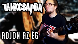 Video thumbnail of "TANKCSAPDA - Adjon az ég (Bass cover)"