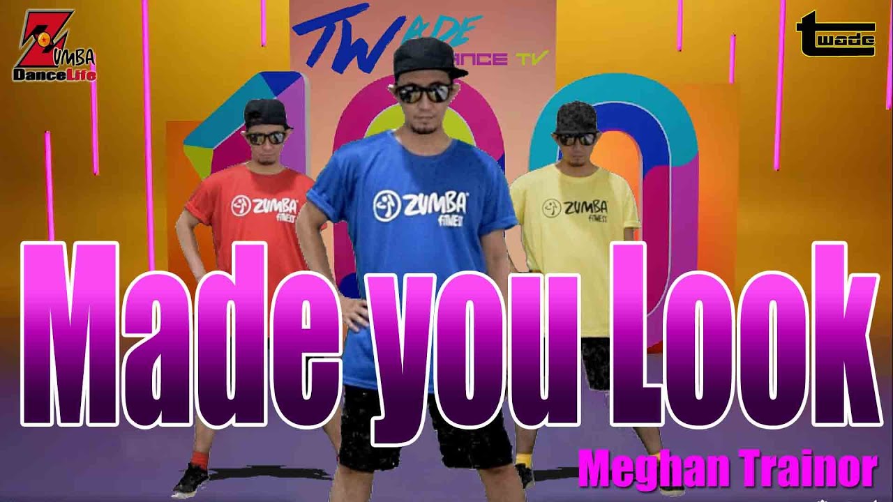 193) MADE YOU LOOK by Meghan Trainor, Zumba, Pop