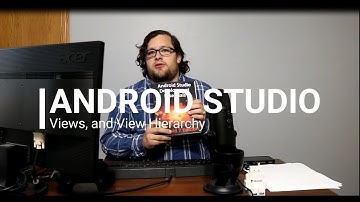 ANDROID STUDIO - LAYOUTS AND VIEWS