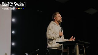 Michael Miller - Dwell ’24 at Dwelling Place Church