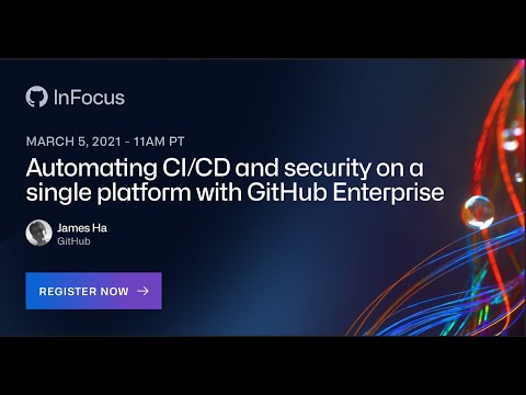 Automating CI/CD and security on a single platform with GitHub Enterprise