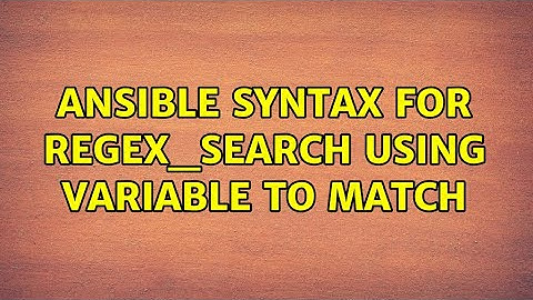 Ansible syntax for regex_search using variable to match (4 Solutions!!)