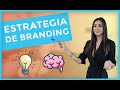 Estrategia de Branding ☀️ 5 claves para crear una marca sólida