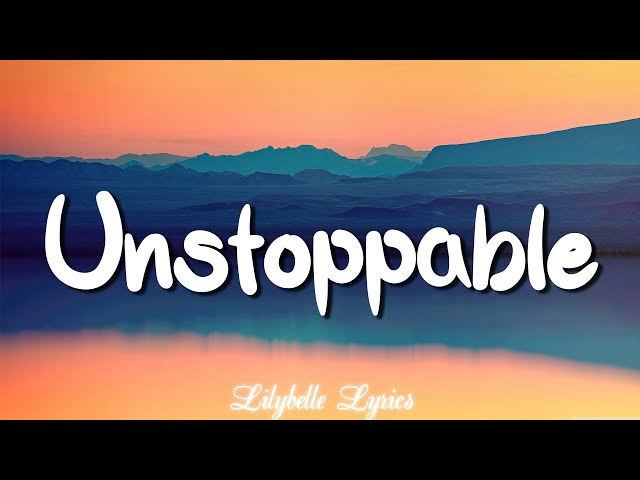Sia - Unstoppable (Lyrics) | Lilybelle Lyrics class=