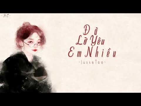 Video Đã lỡ yêu em nhiều - justatee 1hour offical - youtube