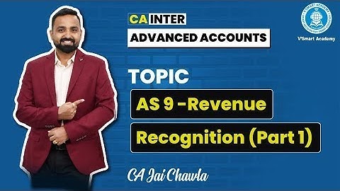 AS 9 | Revenue Recognition (Part 1) Lecture 2 | CA Inter Advanced Accounts | By CA Jai Chawla