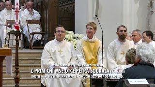Z PRIMIČNÍ MŠE OTCE PETRA SOUKALA (zahájení) - Kostel Nanebevzetí Panny Marie Chrudim 20.5.2017