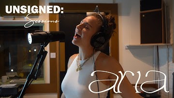 Aria | Unsigned Sessions