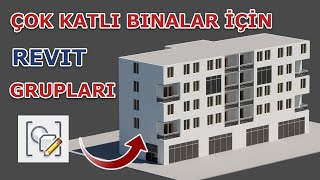 Çok Katlı Binalar İçin Revit Grupları